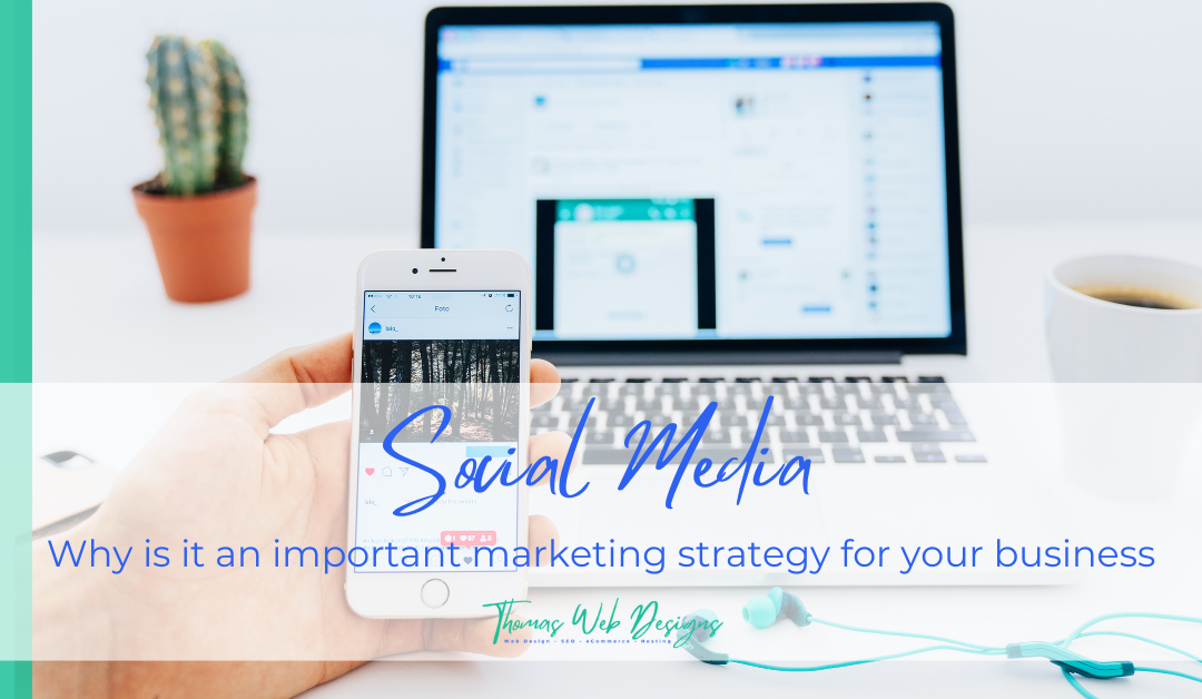 Why is Social Media an important Marketing factor for your business?