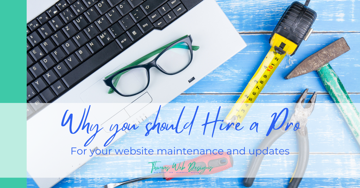 Reasons Why You Should Hire Someone for your website maintenance and updates